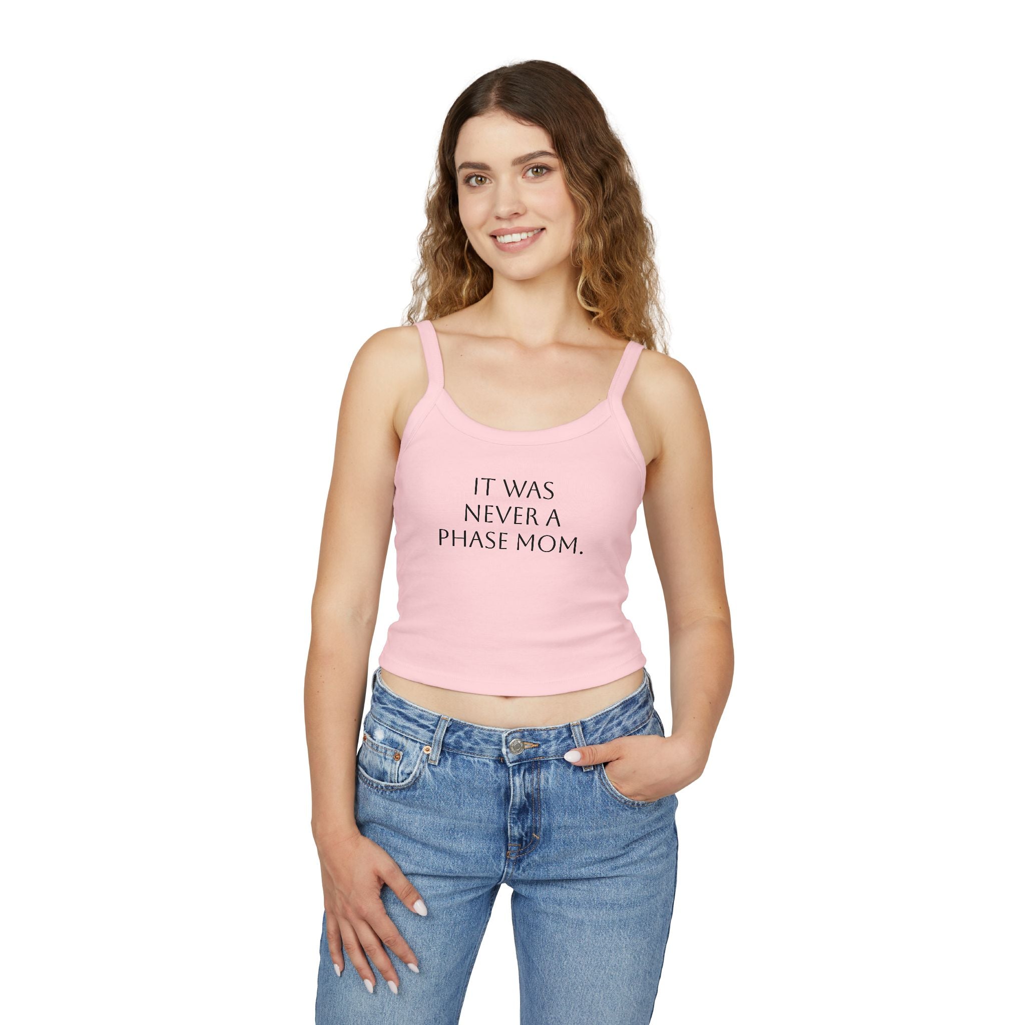 Spaghetti Strap Crop Top- "It Was Never A Phase Mom" - ThirtyThr33