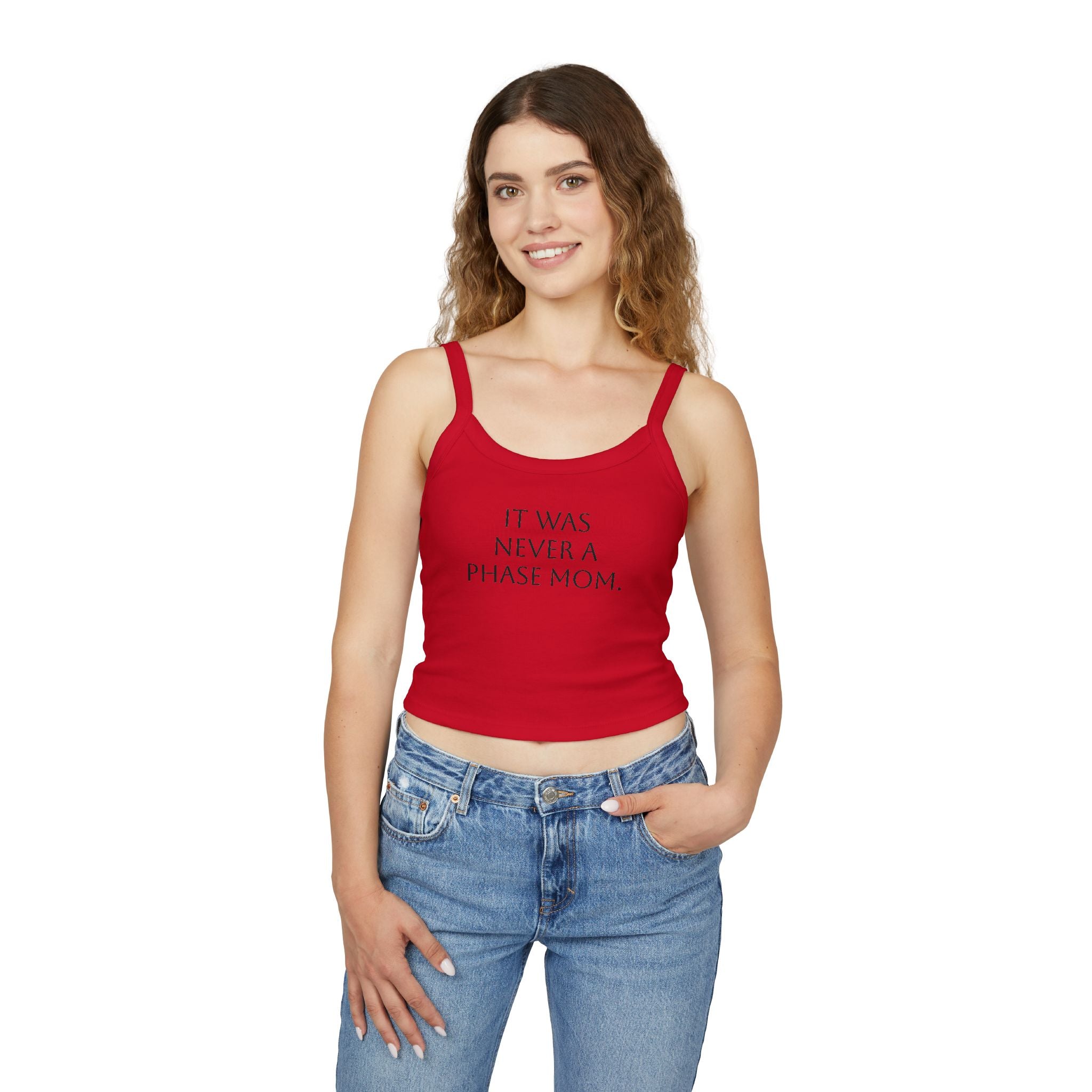 Spaghetti Strap Crop Top- "It Was Never A Phase Mom" - ThirtyThr33