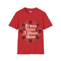 "It Was Never A Phase Mom" - Graphic T-Shirt - ThirtyThr33